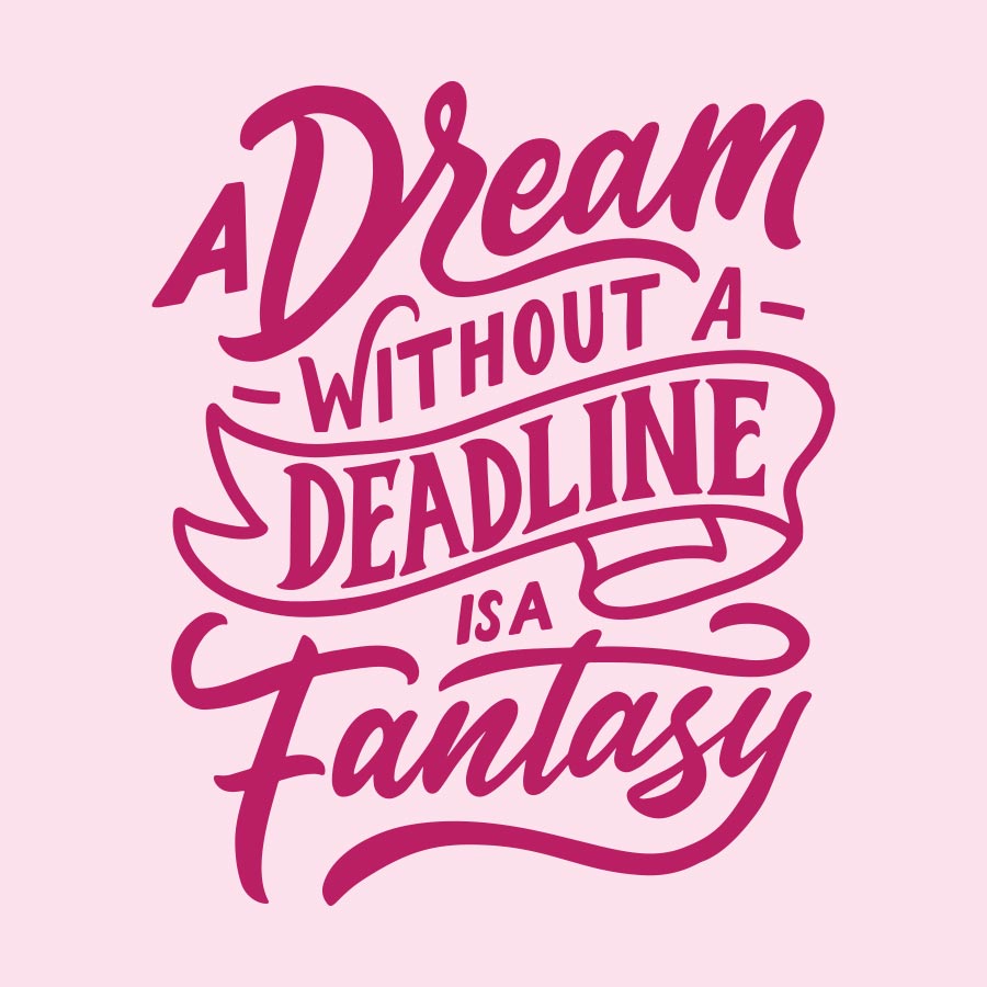 motivacijski plakat A dream without deadline.. - Slika 1